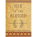 Isle of the Blessed: A Novel of the Roman Empire