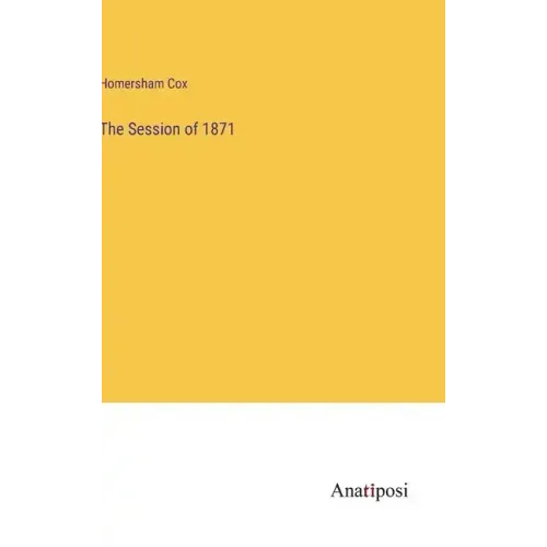 The Session of 1871