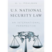 U.S. National Security Law: An International Perspective