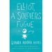 Elliot, a Soldier's Fugue