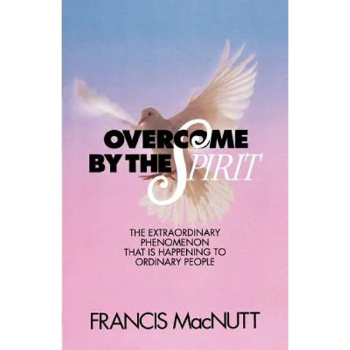 Overcome by the Spirit