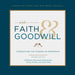 With Faith and Goodwill: Chronicling the Canada-U.S. Friendship