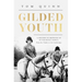 Gilded Youth: A History of Growing Up in the Royal Family: From the Plantagenets to the Cambridges