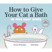 How to Give Your Cat a Bath: In Five Easy Steps