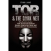 TOR and The Darknet: Access the Darknet & How to Get, Send, and Receive Bitcoins Anonymously