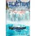 Rejection: A Destiny Stealer