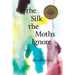 The Silk the Moths Ignore