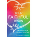 Your Faithful Brain: Designed for so Much More!