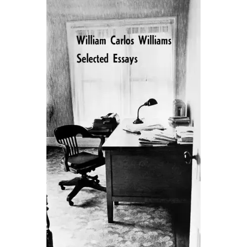 Selected Essays of William Carlos Williams
