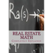 Real Estate Math: Completely Explained