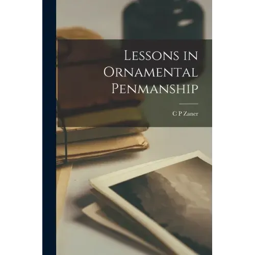 Lessons in Ornamental Penmanship