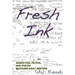 Fresh Ink: Nonfiction, Fiction, and Poetry by Young Adult Writers