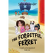 The Forgetful Ferret: A Caitlin & Rio Adventure