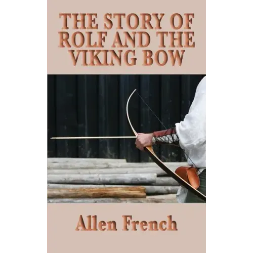 The Story of Rolf and the Viking Bow