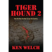 Tiger Hound 2: How We Won the War & Lost the Country