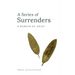 A Series of Surrenders: A Memoir of Grief