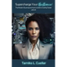 Supercharge Your Brilliance!: The Modern Businesswoman's Guide to Scaling Faster with AI