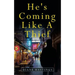 He's Coming Like a Thief