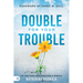 Double for Your Trouble: Let God Turn Your Mess Into a Miracle