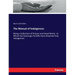 The Manual of Indulgences: Being a Collection of Prayers and Good Works to Which the Sovereign Pontiffs Have Attached Holy Indulgences