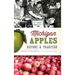 Michigan Apples: History & Tradition