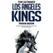 The Ultimate Los Angeles Kings Trivia Book: A Collection of Amazing Trivia Quizzes and Fun Facts for Die-Hard Kings Fans!