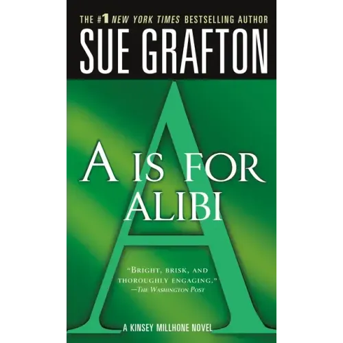 A is for Alibi: A Kinsey Millhone Mystery