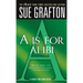 A is for Alibi: A Kinsey Millhone Mystery