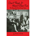 Don't Think It Hasn't Been Fun: The Story of the Burke Family Singers
