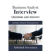 Business Analyst Interview Questions and Answers: with Scenario based questions