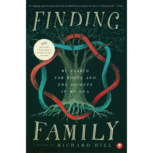 Finding Family: My Search for Roots and the Secrets in My DNA