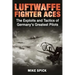 Luftwaffe Fighter Aces: The Exploits and Tactics of Germany's Greatest Pilots