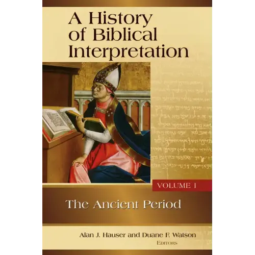 A History of Biblical Interpretation, Vol. 1: The Ancient Period