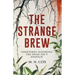 The Strange Brew: Sometimes ignoring the dead isn't enough