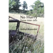 No Hurry: Poems 2000-2012