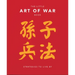 The Little Book of the Art of War: Strategies to Live by: Over 170 Quotes Drawn Straight from the Ancient Treatise by China's Most Famous Warrior and