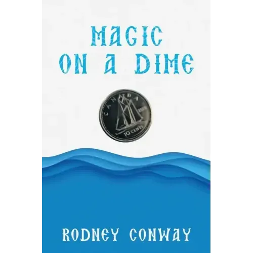 Magic on a Dime: Oh a Canadian Dime!