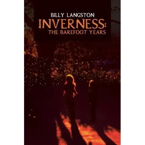 Inverness: The Barefoot Years