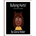 Bullying Hurts!: What Children Need to Learn About Bullying