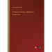Practical Anatomy: a Manual of Dissections