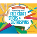 Creating with Felt, Craft Sticks & Clothespins