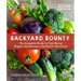 Backyard Bounty - Revised & Expanded 2nd Edition: The Complete Guide to Year-Round Gardening in the Pacific Northwest