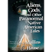 Aliens, Gods, and other Paranormal Native American Tales