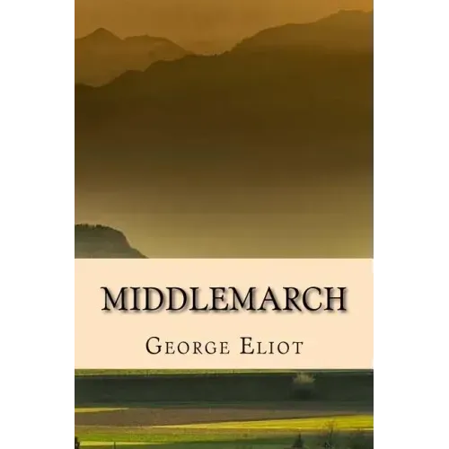 Middlemarch - Edicion Completa (Spanish) Edition