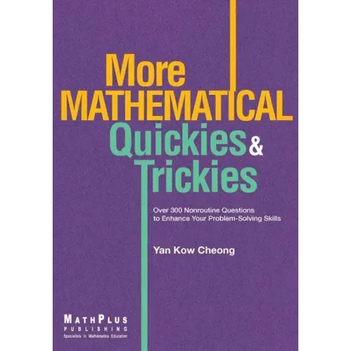 More Mathematical Quickies & Trickies
