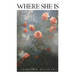 Where She Is