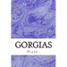 Gorgias: (Plato Classics Collection)
