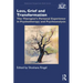 Loss, Grief and Transformation: The Therapist's Personal Experience in Psychotherapy and Psychoanalysis