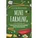 Mini Farming: Lo que necesita saber para empezar su propia pequeña granja y una guía de apicultura de patio trasero para principiant