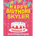 Happy Birthday Skyler - The Big Birthday Activity Book: (Personalized Children's Activity Book)